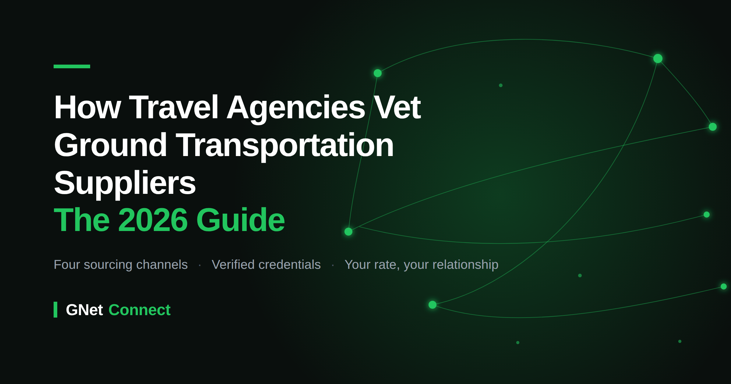 GNet Connect hero card: how travel agencies vet ground transportation suppliers, the 2026 guide